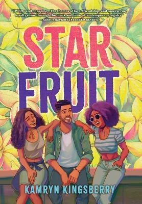 Star Fruit - Kamryn Kingsberry