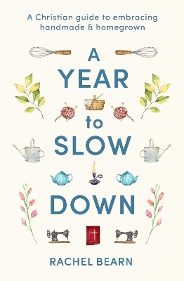 A Year to Slow Down - Rachel Bearn