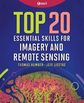 Top 20 Essential Skills for Imagery and Remote Sensing