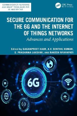 Secure Communication for the 6G and the Internet of Things Networks