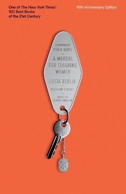A Manual for Cleaning Women - Lucia Berlin