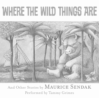 Where the Wild Things are - Maurice Sendak