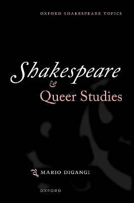 Shakespeare and Queer Studies - Mario DiGangi