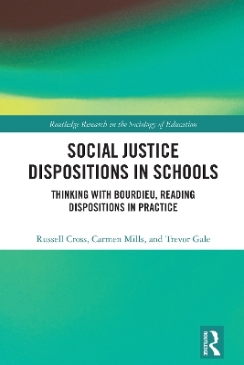Social Justice Dispositions in Schools - Russell Cross, Carmen Mills, Trevor Gale