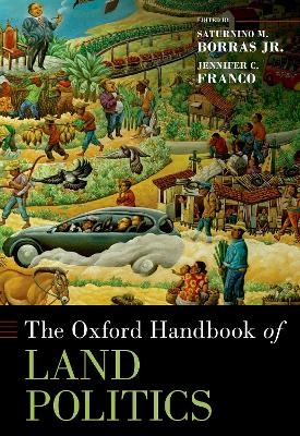 The Oxford Handbook of Land Politics - 