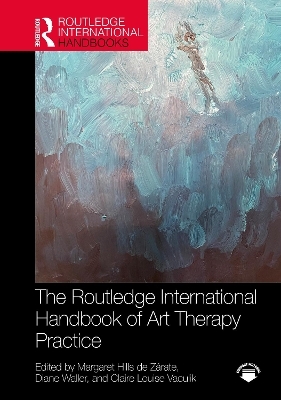 The Routledge International Handbook of Art Therapy Practice - 