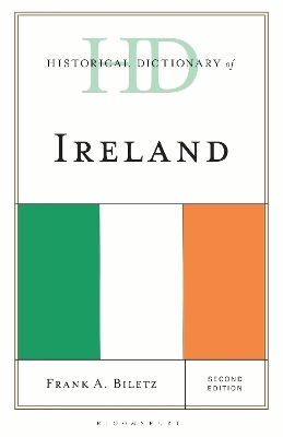 Historical Dictionary of Ireland - Professor Frank A. Biletz