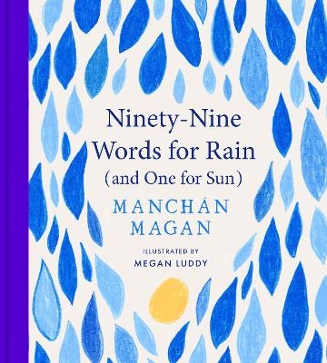 Ninety-Nine Words for Rain (and One for Sun) - Manch&aacute;n Magan