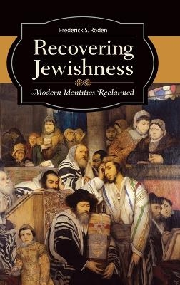 Recovering Jewishness - Frederick S. Roden  AOJN