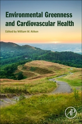 ​​Environmental Greenness and Cardiovascular Health​ - William W. Aitken