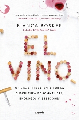 El Vino / Cork Dork - Bianca Bosker