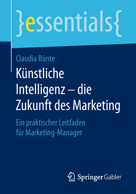 K&uuml;nstliche Intelligenz &ndash; die Zukunft des Marketing - Claudia B&uuml;nte
