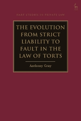 The Evolution from Strict Liability to Fault in the Law of Torts - Professor Anthony Gray