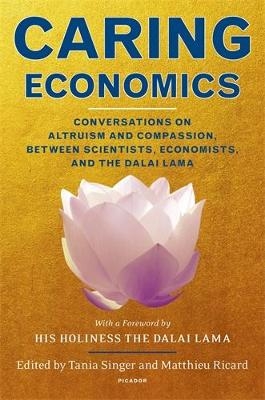 Caring Economics - Tania Singer, Matthieu Ricard