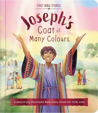 First Bible Stories: Joseph's Coat of Many Colours