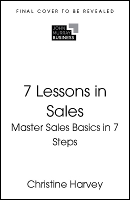 7 Lessons in Sales - Christine Harvey