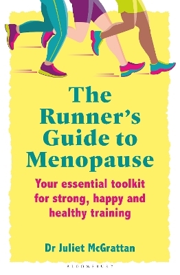 The Runner&rsquo;s Guide to Menopause - Dr Juliet McGrattan