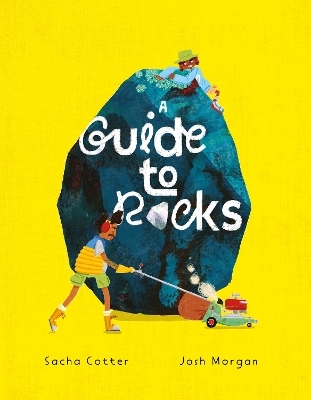 A Guide To Rocks - Sacha Cotter, Josh Morgan