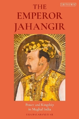 The Emperor Jahangir - Lisa Balabanlilar