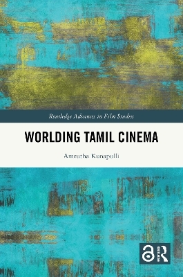 Worlding Tamil Cinema - Amrutha Kunapulli