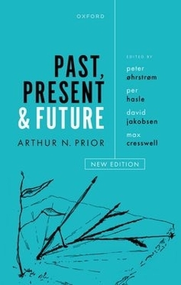 Past, Present and Future - Arthur N. Prior