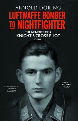 Luftwaffe Bomber to Nightfighter - Arnold Doring