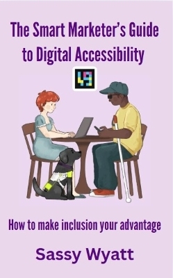The Smart Marketer's Guide To Digital Accessibility