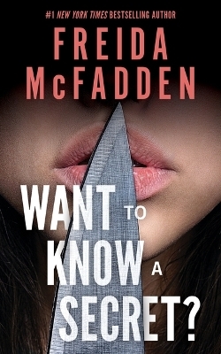 Want to Know a Secret? - Freida McFadden