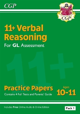 11+ GL Verbal Reasoning Practice Papers: Ages 10-11 - Pack 1 (with Parents' Guide & Online Ed) -  CGP Books