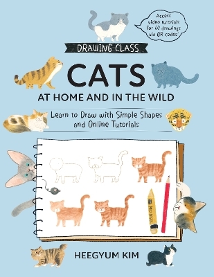 Drawing Class: Cats at Home and in the Wild - Heegyum Kim