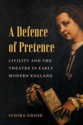 A Defence of Pretence - Indira Ghose