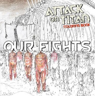 Attack on Titan Coloring Book 2: Our Fights