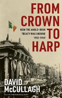 From Crown to Harp - David McCullagh