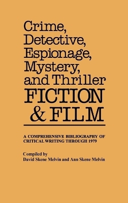 Crime, Detective, Espionage, Mystery, and Thriller Fiction and Film - David Skene-Melvin