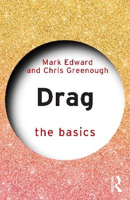 Drag: The Basics - Mark Edward, Chris Greenough