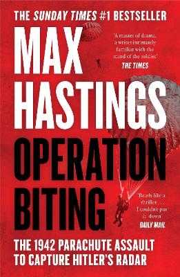 Operation Biting - Max Hastings