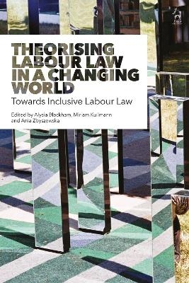 Theorising Labour Law in a Changing World - 