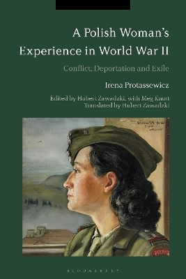 A Polish Woman&rsquo;s Experience in World War II - Irena Protassewicz