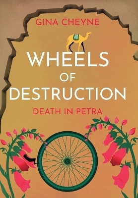 Wheels of Destruction - Gina Cheyne