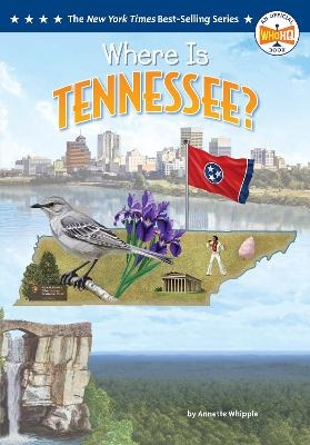 Where Is Tennessee? - Annette Whipple