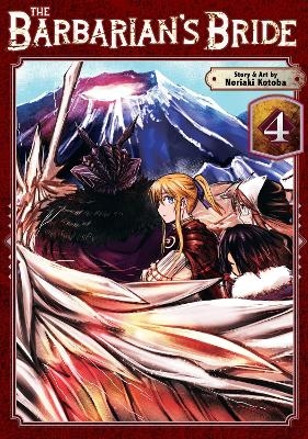 The Barbarian's Bride Vol. 4 - Noriaki Kotoba