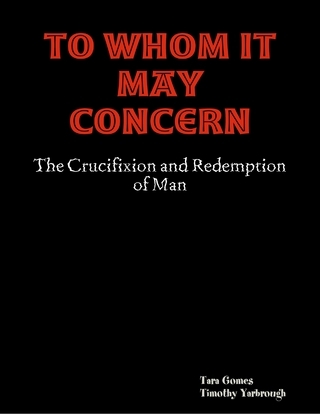 To Whom It May Concern: The Crucifixion and Redemption of Man