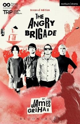 The Angry Brigade - James Graham