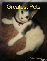 Greatest Pets -  Rodney Tupweod