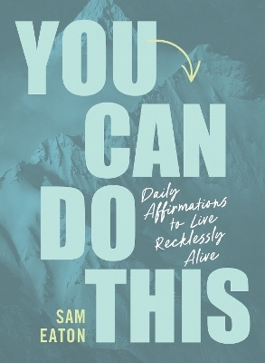 You Can Do This - Sam Eaton