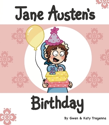 Jane Austen&rsquo;s Birthday - Gwen and Katy Tregenna