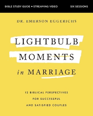Lightbulb Moments in Marriage Bible Study Guide plus Streaming Video