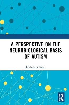A Perspective on the Neurobiological Basis of Autism