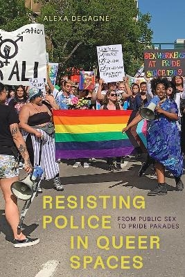 Resisting Police in Queer Spaces