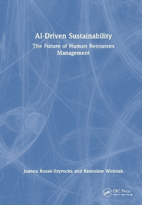 AI-Driven Sustainability - Joanna Rosak-Szyrocka, Radosław Wolniak